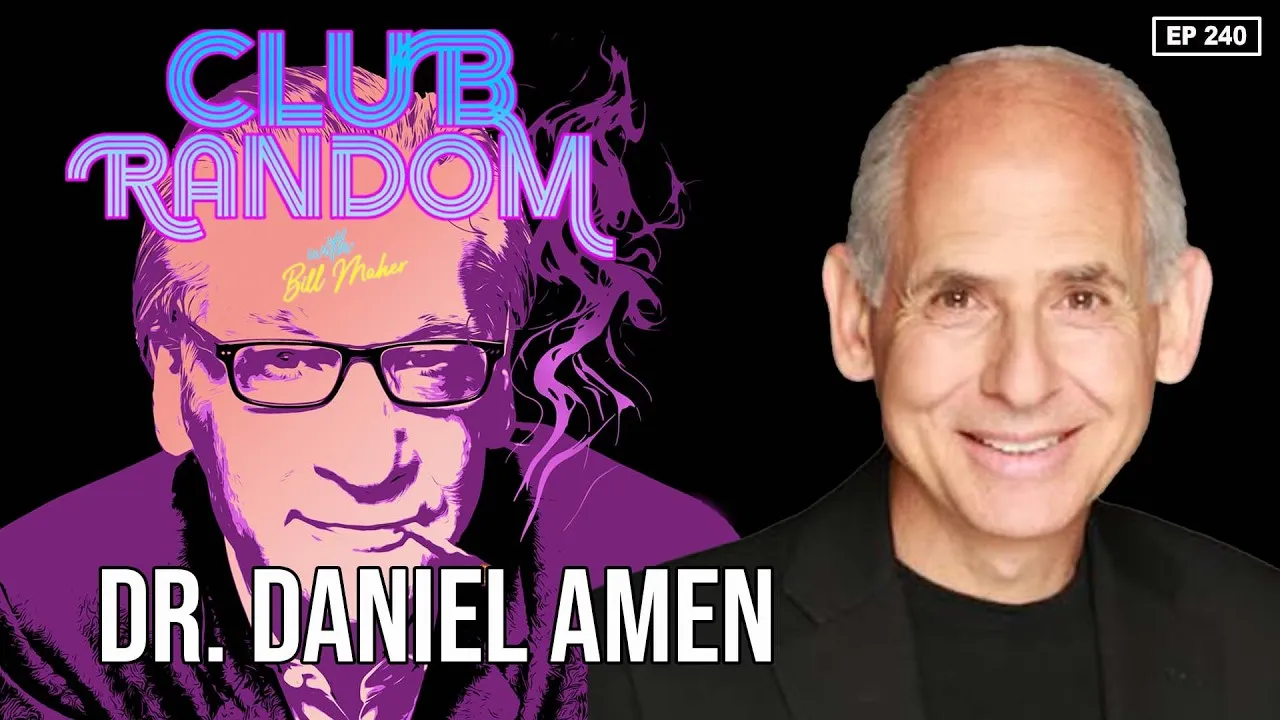Dr. Daniel Amen | Club Random with Bill Maher