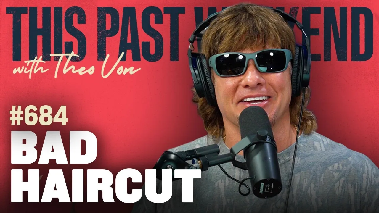 Bad Haircut | This Past Weekend w/ Theo Von #684