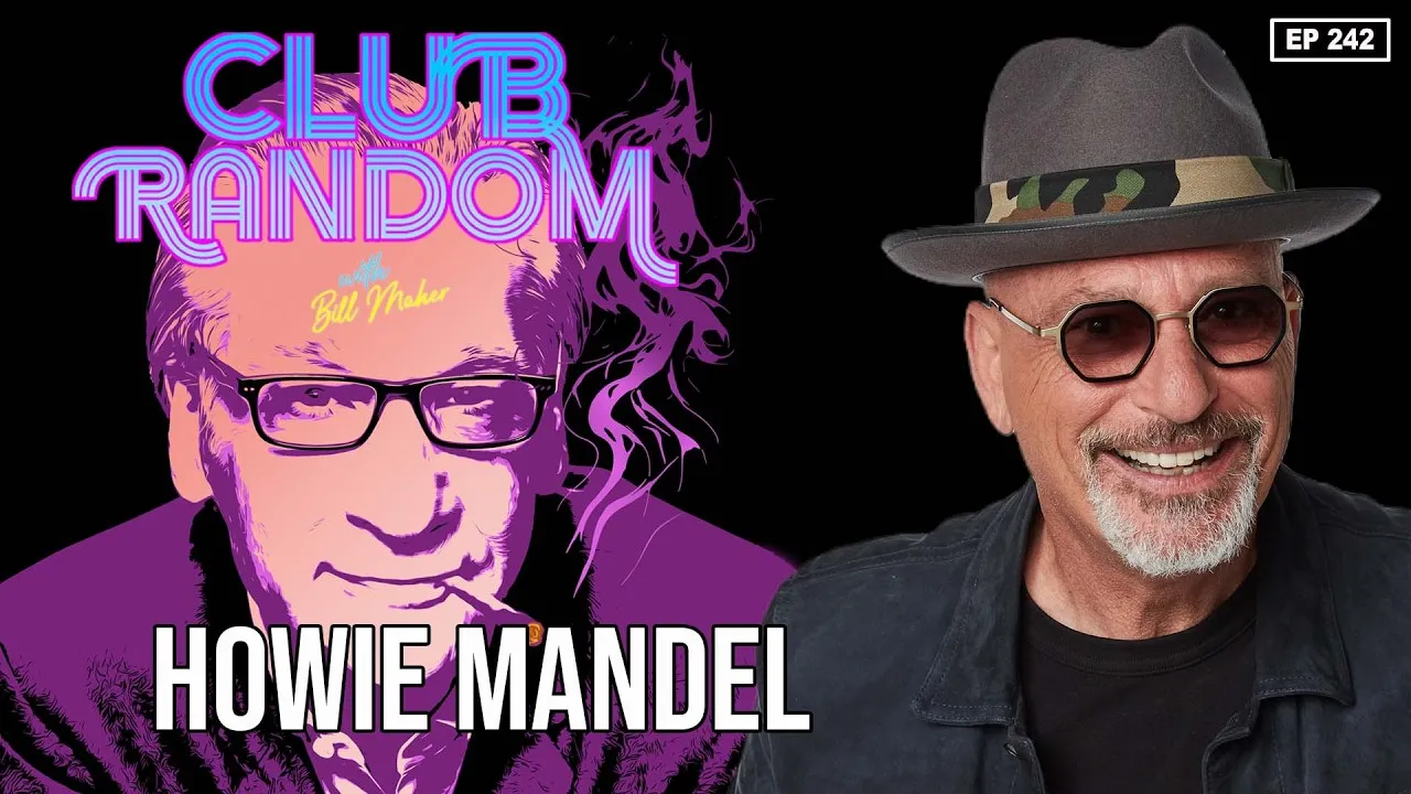 Howie Mandel | Club Random with Bill Maher