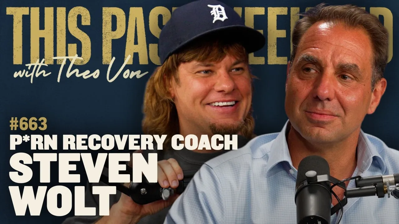 P*rn Recovery Coach Steven Wolt | This Past Weekend w/ Theo Von #663