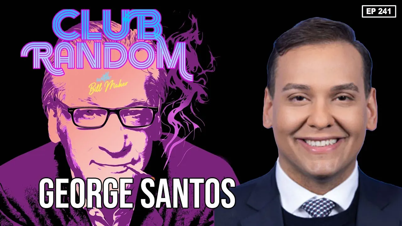 George Santos | Club Random with Bill Maher